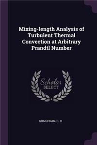 Mixing-length Analysis of Turbulent Thermal Convection at Arbitrary Prandtl Number