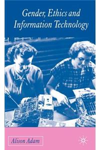 Gender, Ethics and Information Technology