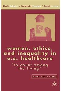 Women, Ethics, and Inequality in U.S. Healthcare