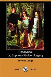 Rosalynde; Or, Euphues' Golden Legacy