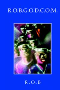 R.O.B.G.O.D.C.O.M.
