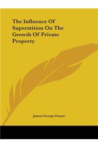 Influence Of Superstition On The Growth Of Private Property