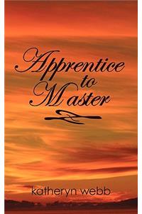 Apprentice to Master