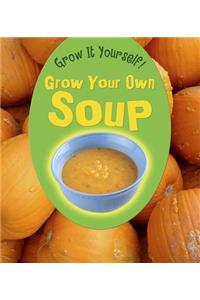 Grow Your Own Soup