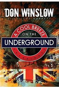 Cool Breeze on the Underground