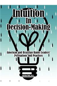 Intuition in Decision-Making