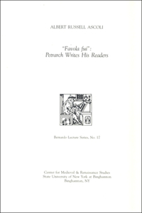 Favola Fui: Petrarch Writes His Readers