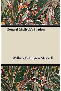 General Mallock's Shadow