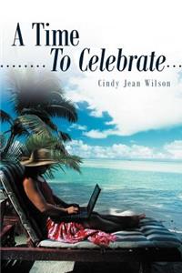 A Time To Celebrate