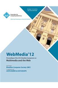 Webmedia 12 Proceedings of the 2012 Brazilian Symposium on Multimedia and the Web