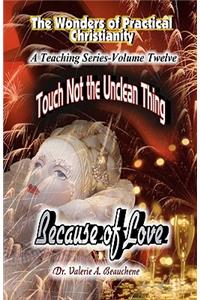 Touch Not the Unclean Thing