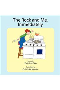 Rock and Me, Immediately