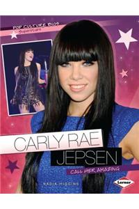 Carly Rae Jepsen: Call Her Amazing