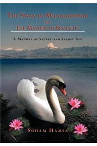The Swan in Manasarowar or The Mastery of Sexuality
