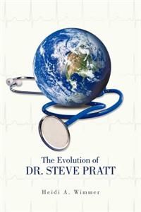 Evolution of Dr. Steve Pratt