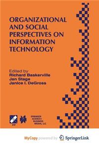 Organizational and Social Perspectives on Information Technology