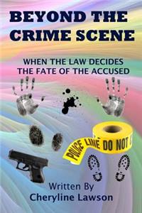 Beyond The Crime Scene