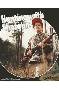 Hunting with Shotguns