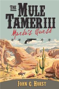 Mule Tamer III, Marta's Quest