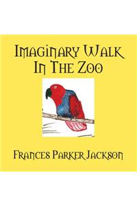 Imaginary Walk in the Zoo
