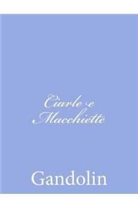 Ciarle e Macchiette