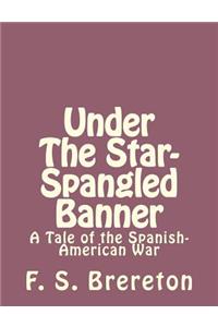 Under The Star-Spangled Banner