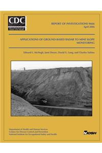 Applications of Ground-Based Radar to Mine Slope Monitoring