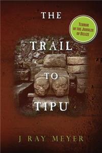 Trail to Tipu