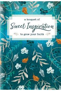 Bouquet of Sweet Inspiration to Grow Your Faith, A