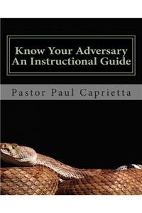 Know Your Adversary - An Instructional Guide