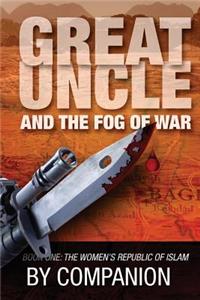 Great Uncle & The Fog of War