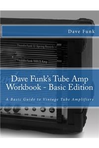 Dave Funk's Tube Amp Workbook - Basic Edition