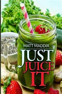 Just Juice It!