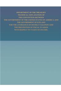 Department of the Treasury Technical Explanation of the Convention Between the Government of the United States of America and the Government of Iceland