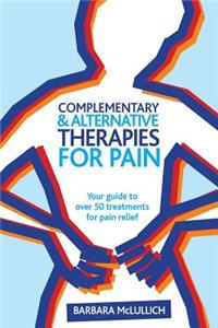 Complementary & Alternative Therapies for Pain