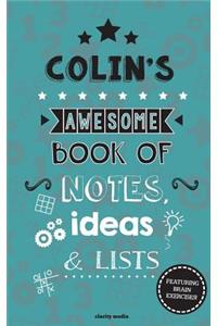 Colin's Awesome Book Of Notes, Lists & Ideas
