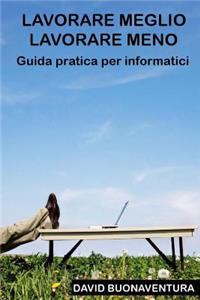 Lavorare meglio lavorare meno