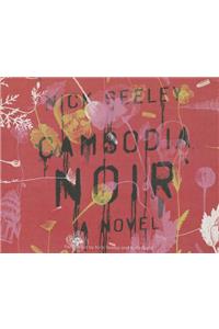 Cambodia Noir: Library Edition