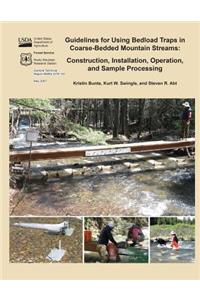 Guidelines for Using Bedload Traps in Coarse-Bedded Mountain Streams