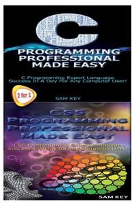 C Programming Professional Made Easy & CSS Programming Professional Made Easy