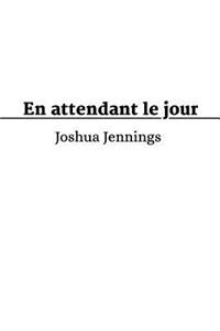 En attendant le jour
