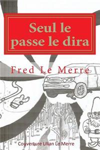 Seul Le Passe Le Dira
