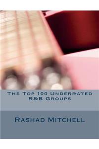 Top 100 Underrated R&B Groups