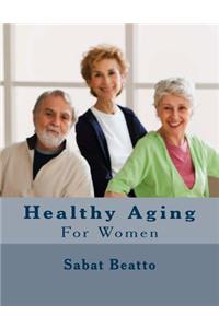 Healthy Aging For women