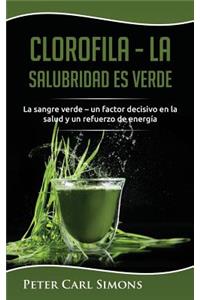 Clorofila - La Salubridad Es Verde