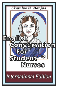 English Conversation for Student Nurses International Edition