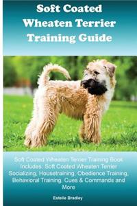 Soft Coated Wheaten Terrier Training Guide Soft Coated Wheaten Terrier Training Book Includes