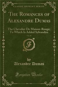 The Romances of Alexandre Dumas, Vol. 20