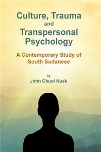 Culture, Trauma and Transpersonal Psychology