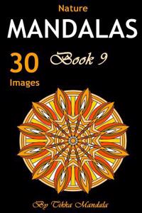 Nature Mandalas: Mandalas Nature Adult Coloring Book (Mosaic Coloring Books, Coloring Books Calm, Mandalas for Adults, Mandalas Pattern